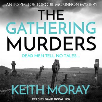 The Gathering Murders: Dead men tell no tales …