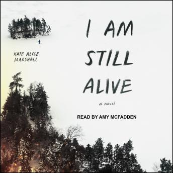 I Am Still Alive, Audio book by Kate Alice Marshall
