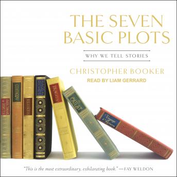 Seven Basic Plots: Why We Tell Stories, Christopher Booker