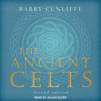 Ancient Celts: Second Edition, Barry Cunliffe