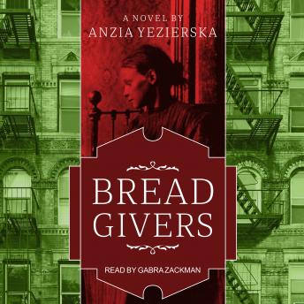 Bread Givers: A Novel 3rd Edition