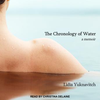 Chronology of Water: A Memoir sample.