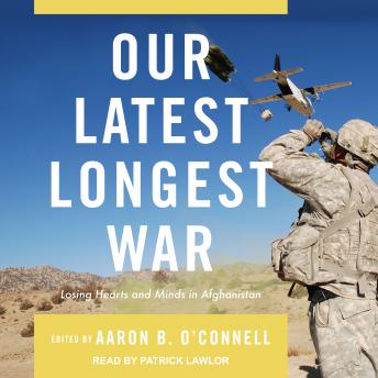 Our Latest Longest War: Losing Hearts and Minds in Afghanistan sample.
