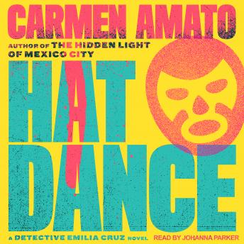 Hat Dance: An Emilia Cruz Novel