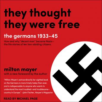 Download They Thought They Were Free: The Germans, 1933-45 by Milton Mayer