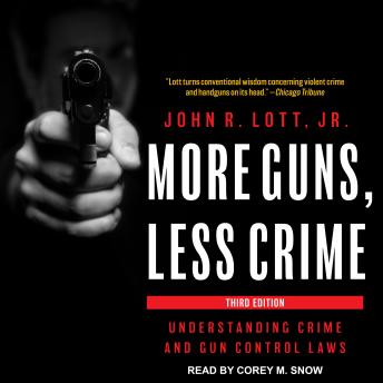Download More Guns, Less Crime: Understanding Crime and Gun Control Laws by John R. Lott Jr.