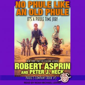 No Phule Like an Old Phule, Peter J. Heck, Robert Asprin