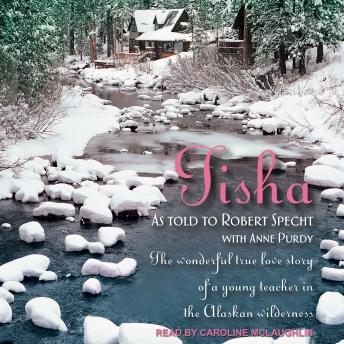 Tisha: The Story of a Young Teacher in the Alaskan Wilderness