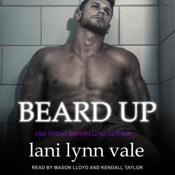Beard Up, Audio book by Lani Lynn Vale