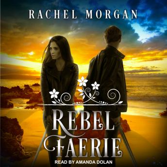 Rebel Faerie, Rachel Morgan