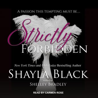 Strictly Forbidden, Shelley Bradley, Shayla Black