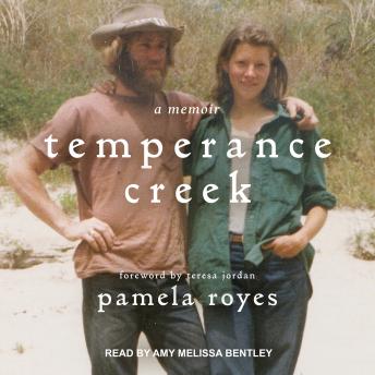 Temperance Creek: A Memoir, Pamela Royes