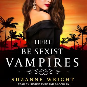 Here Be Sexist Vampires, Audio book by Suzanne Wright