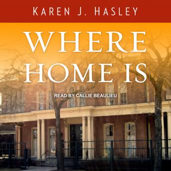 Where Home Is, Karen J. Hasley