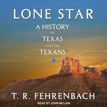 lone star: a history of texas and the texans