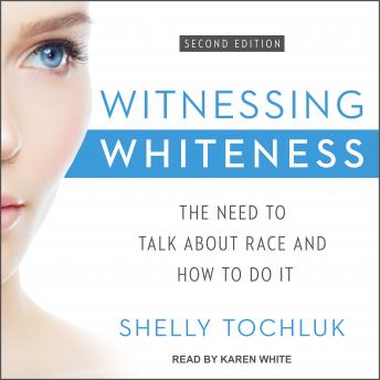 Witnessing Whiteness: The Need to Talk About Race and How to Do It Second Edition sample.