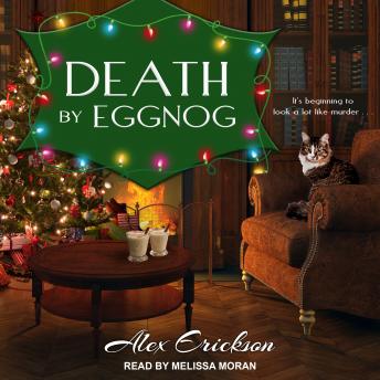 Death by Eggnog, Alex Erickson