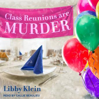 Class Reunions Are Murder, Libby Klein