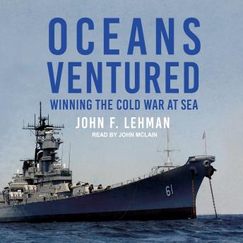Oceans Ventured: Winning the Cold War at Sea