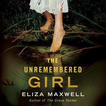 The Unremembered Girl: A Novel