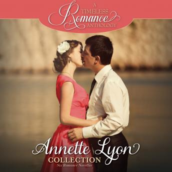Annette Lyon Collection: Six Romance Novellas