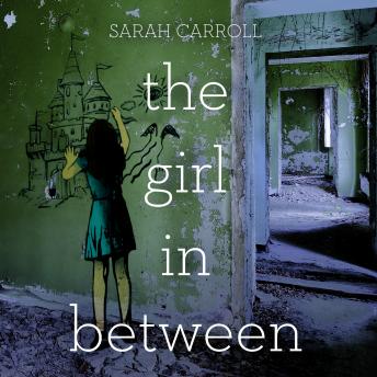 Girl in Between, Audio book by Sarah Carroll