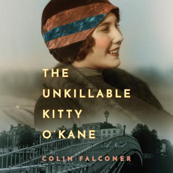 The Unkillable Kitty O'Kane: A Novel