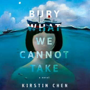 Bury What We Cannot Take: A Novel