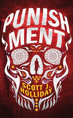 Punishment: A Thriller, Audio book by Scott J. Holliday