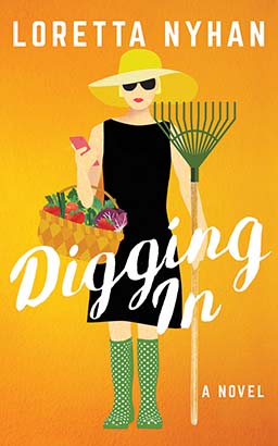 Digging In: A Novel