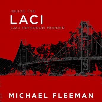 Download Laci: Inside the Laci Peterson Murder by Michael Fleeman