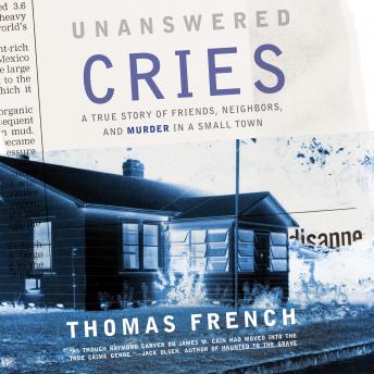 Unanswered Cries: A True Story of Friends, Neighbors, and Murder in a Small Town sample.