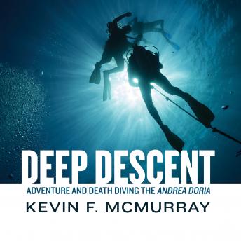 Download Deep Descent by Kevin F. McMurray