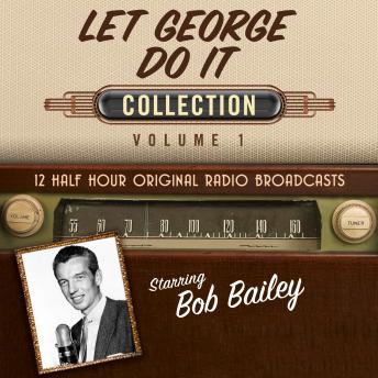 Let George Do It, Collection 1, Audio book by Black Eye Entertainment 