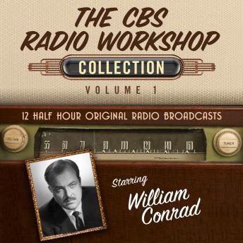 The CBS Radio Workshop, Collection 1