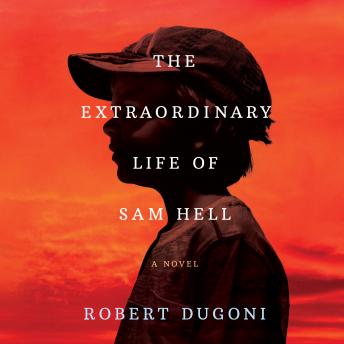 Extraordinary Life of Sam Hell: A Novel sample.