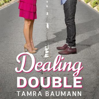 Dealing Double, Tamra Baumann