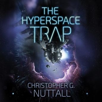 Hyperspace Trap, Christopher G. Nuttall