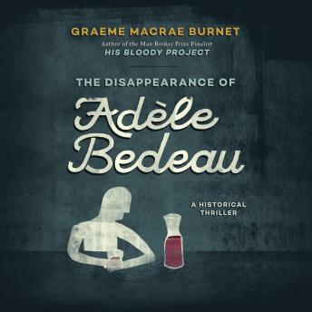 The Disappearance of Adèle Bedeau: A Historical Thriller
