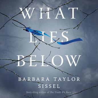 What Lies Below: A Novel