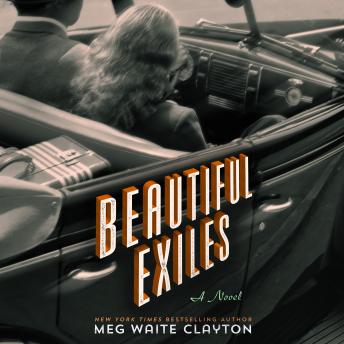 Beautiful Exiles, Meg Waite Clayton
