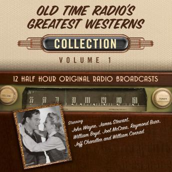 Old Time Radio's Greatest Westerns, Collection 1, Black Eye Entertainment 