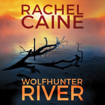 Wolfhunter River, Audio book by Rachel Caine
