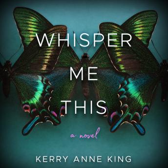Whisper Me This: A Novel