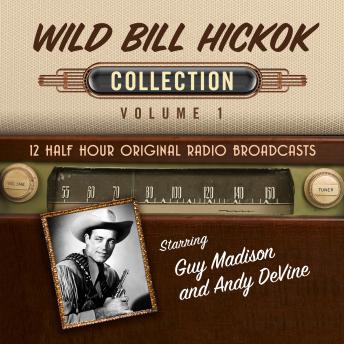 Wild Bill Hickok, Collection 1, Audio book by Black Eye Entertainment 