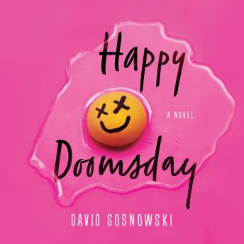 Happy Doomsday: A Novel