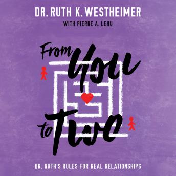 From You to Two: Dr. Ruth's Rules for Real Relationships