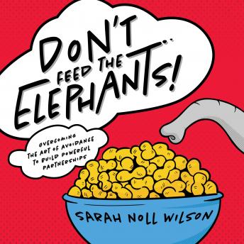 Download Don’t Feed the Elephants! by Sarah Noll Wilson