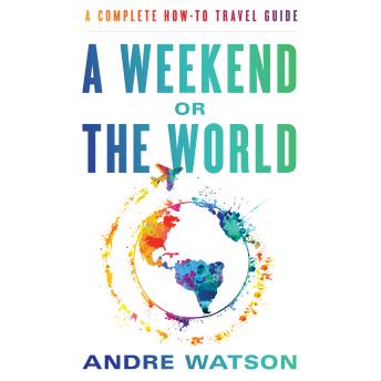 Download Weekend or the World by Andre Watson