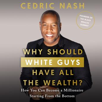 Why Should White Guys Have All the Wealth?
